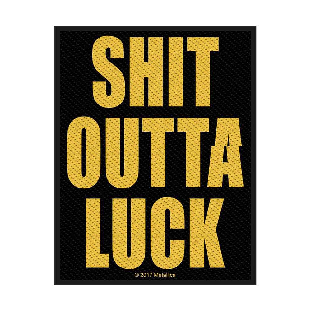 Metallica Standard Patch Sh*t Outta Luck (Loose)